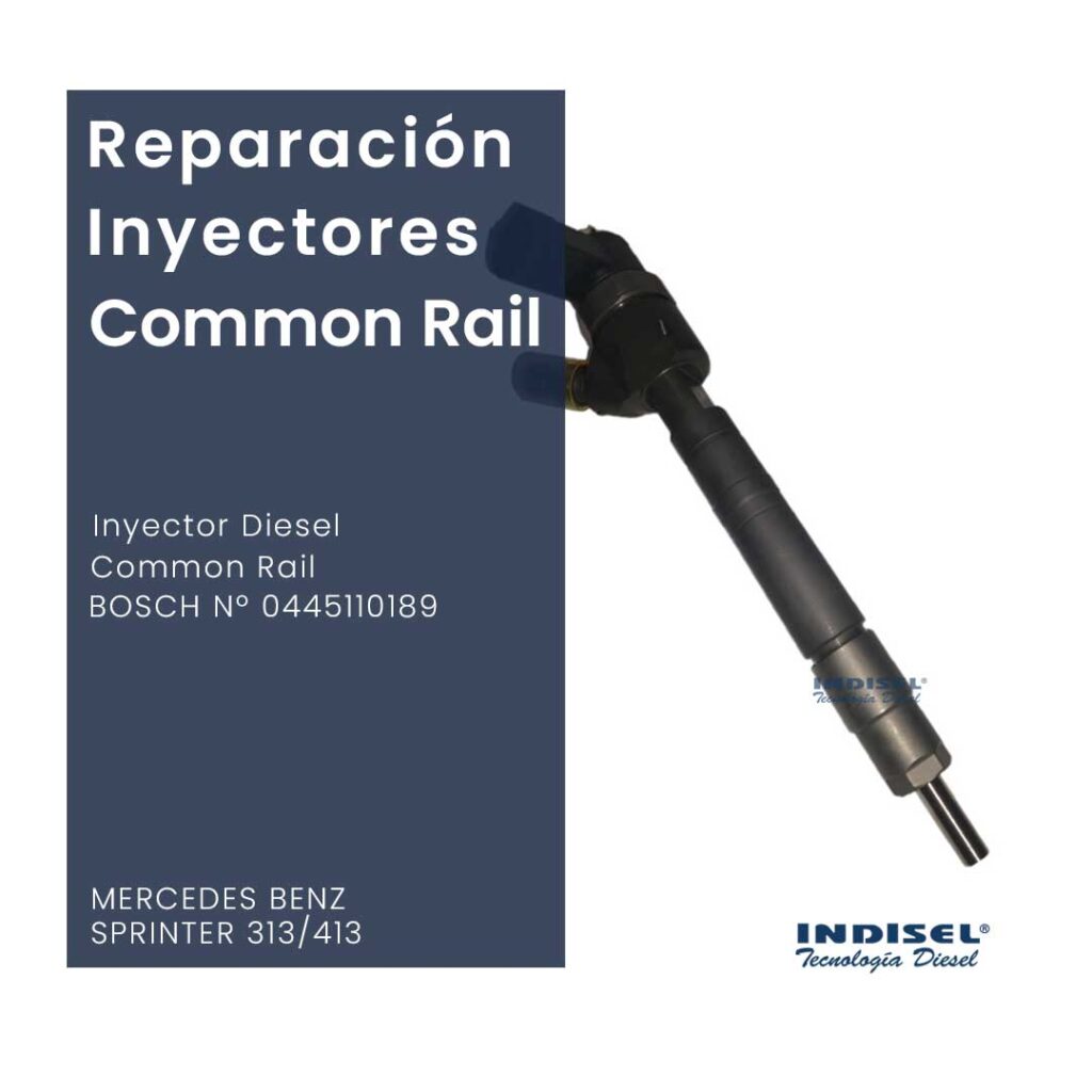 Reparación Inyectores Diesel Common Rail BOSCH Nº 0445110189 MERCEDES BENZ SPRINTER 313 / 413
