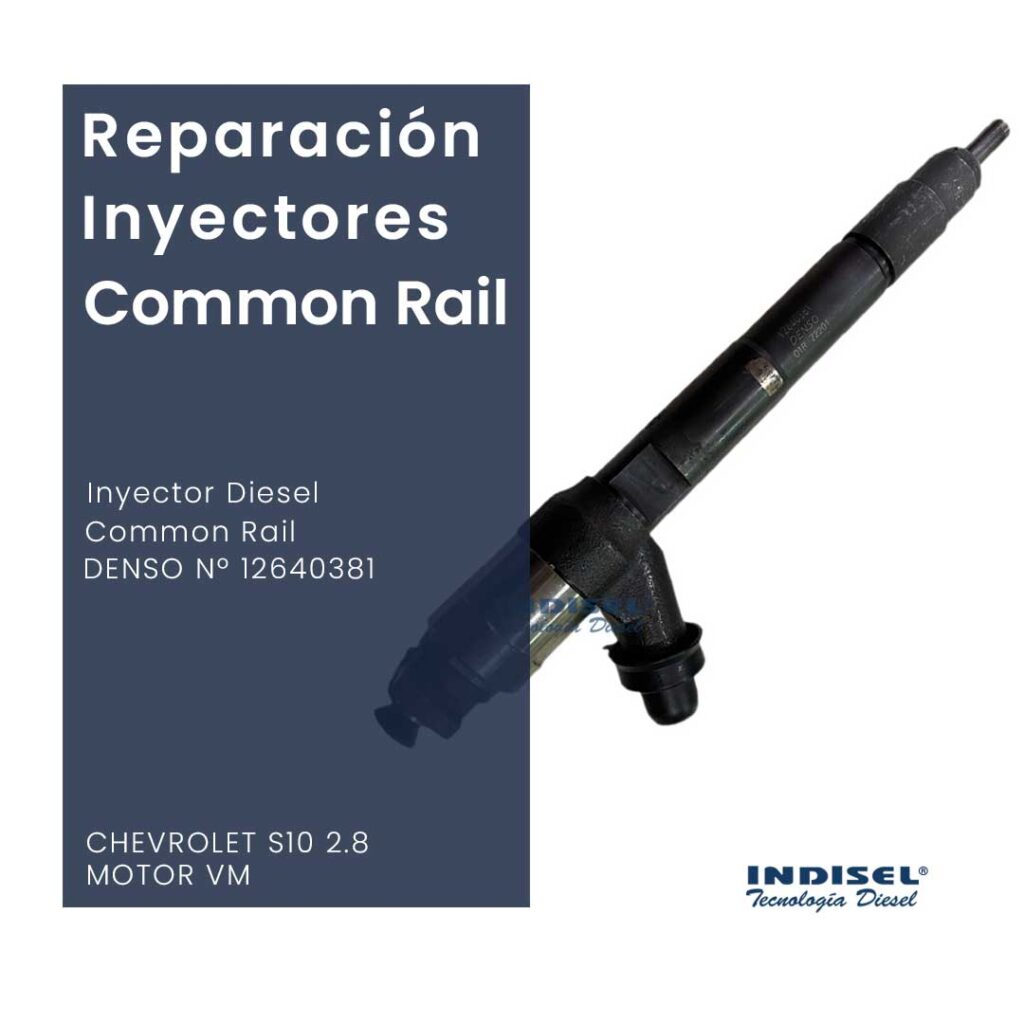 Reparaciones Inyectores Diesel Common Rail DENSO Nº 12640381 CHEVROLET S10 2.8 MOTOR VM